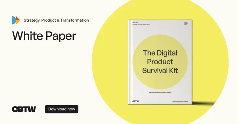 Bright yellow white-paper cover with the title ‘Digital Product Survival Kit’ and a subtitle explaining it provides guidance to keep a product aligned with strategy and performance. The CBTW logo appears at the bottom.